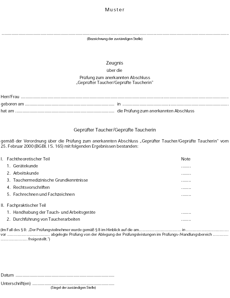 Muster Zeugnis über die Prüfung zum anerkannten Abschluss 'Geprüfter Taucher/Geprüfte Taucherin' (BGBl. 2000 I S. 169)