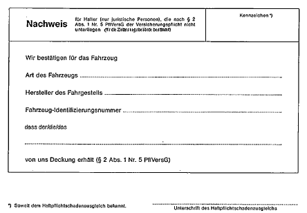 Nachweis für eine Befreiung des Halters von der Versicherungspflicht (BGBl. I 2006 S. 1066)