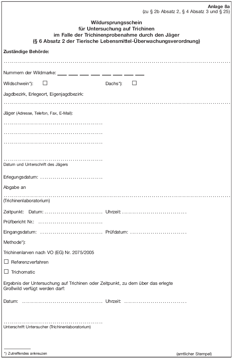 Wildursprungsschein für Untersuchung auf Trichinen im Falle der Trichinenprobenahme durch den Jäger (BGBl. I 2010 S. 616)