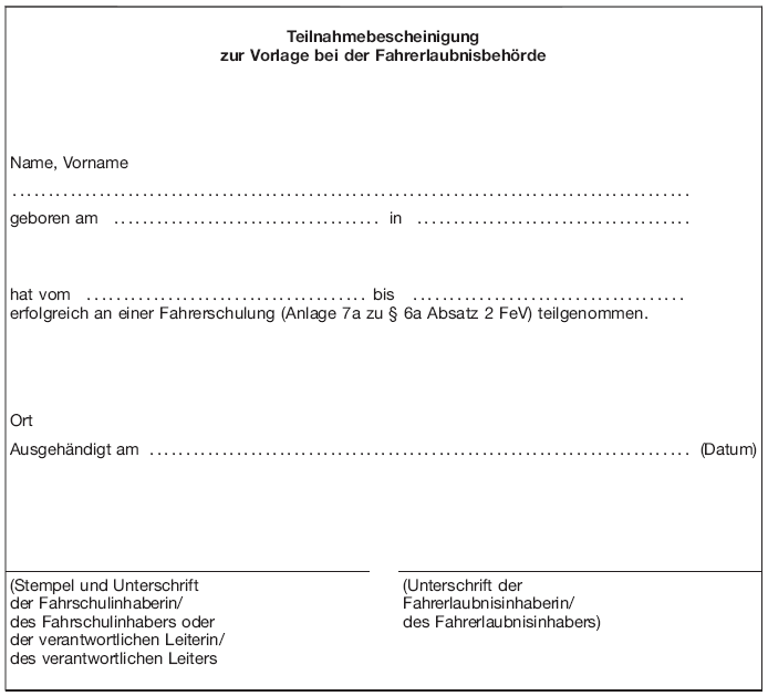 Muster Teilnahmebescheinigung zur Vorlage bei der Fahrerlaubnisbehörde (BGBl. 2011 I S. 21)