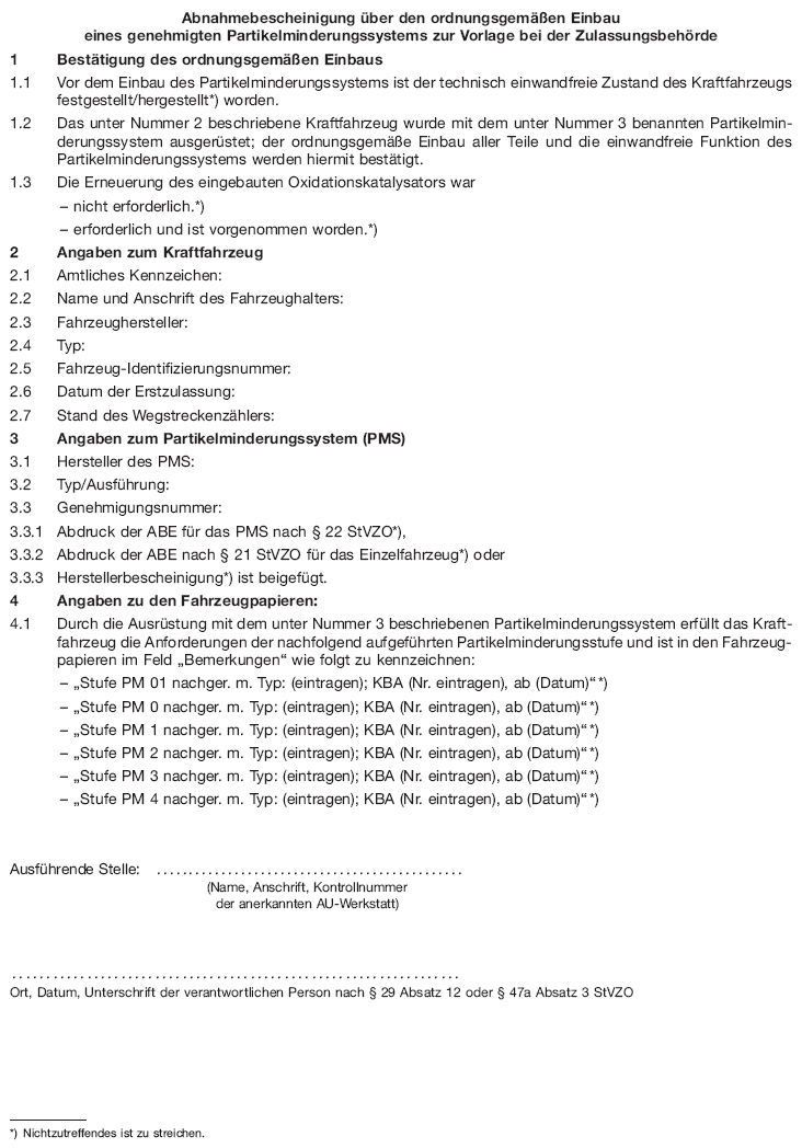 Abnahmebescheinigung über den ordnungsgemäßen Einbau eines genehmigten Partikelminderungssystems zur Vorlage bei der Zulassungsbehörde (BGBl. 2012 I S. 915)