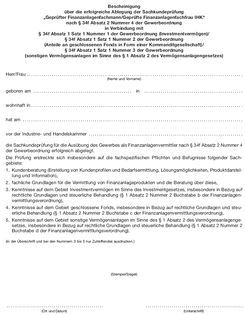 Bescheinigung über die erfolgreiche Ablegung der Sachkundeprüfung „Geprüfter Finanzanlagenfachmann/Geprüfte Finanzanlagenfachfrau IHK" (BGBl. 2012 I S. 1018)