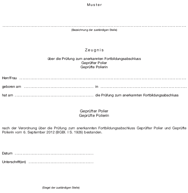 Muster Zeugnis über die Prüfung zum anerkannten Fortbildungsabschluss Geprüfter Polier/Geprüfte Polierin (BGBl. 2012 I S. 1932)