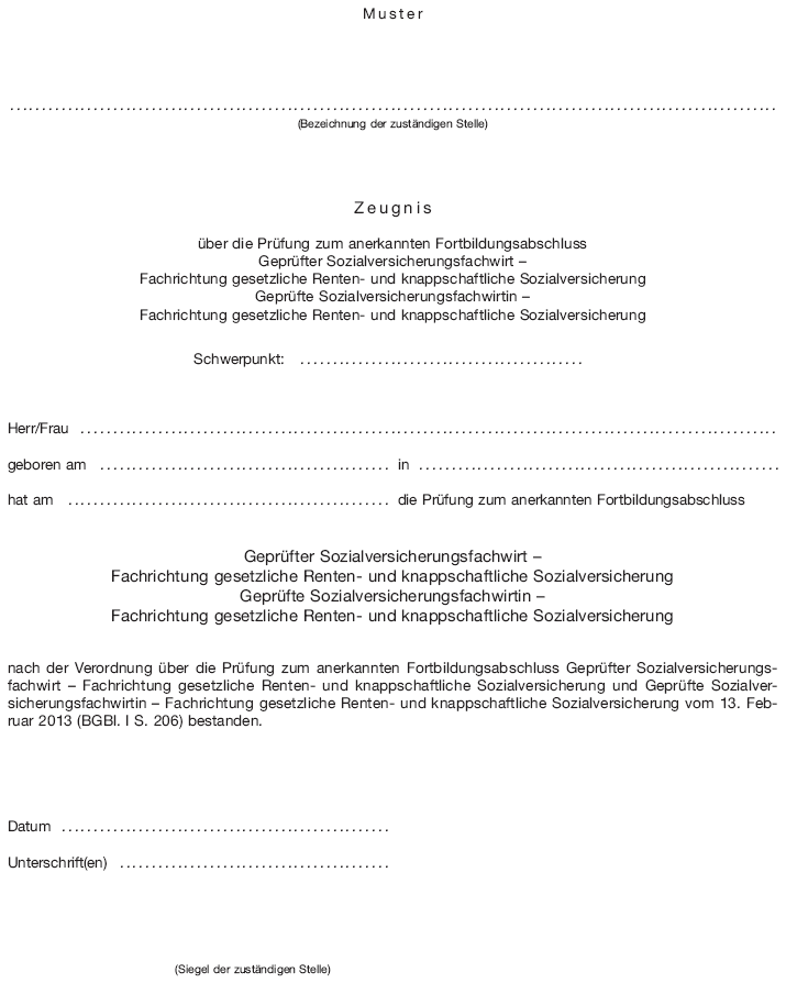 Zeugnis über die Prüfung zum anerkannten Fortbildungsabschluss Geprüfter Sozialversicherungsfachwirt - Fachrichtung gesetzliche Renten- und knappschaftliche Sozialversicherung Geprüfte Sozialversicherungsfachwirtin - Fachrichtung gesetzliche Renten- und knappschaftliche Sozialversicherung (BGBl. I 2013 S. 211)