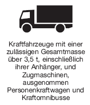 Kraftfahrzeuge mit einer zulässigen Gesamtmasse über 3,5 t, einschließlich ihrer Anhänger, und Zugmaschinen, ausgenommen Personenkraftwagen und Kraftomnibusse (BGBl. I 2013 S. 381)