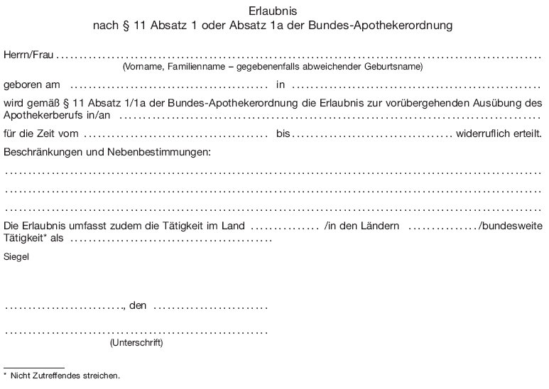 Muster Erlaubnis nach § 11 Absatz 1 oder Absatz 1a der <a href="https://www.buzer.de/gesetz/2019/index.htm" class="ltg">Bundes-Apothekerordnung</a> (BGBl. 2013 I S. 3010)