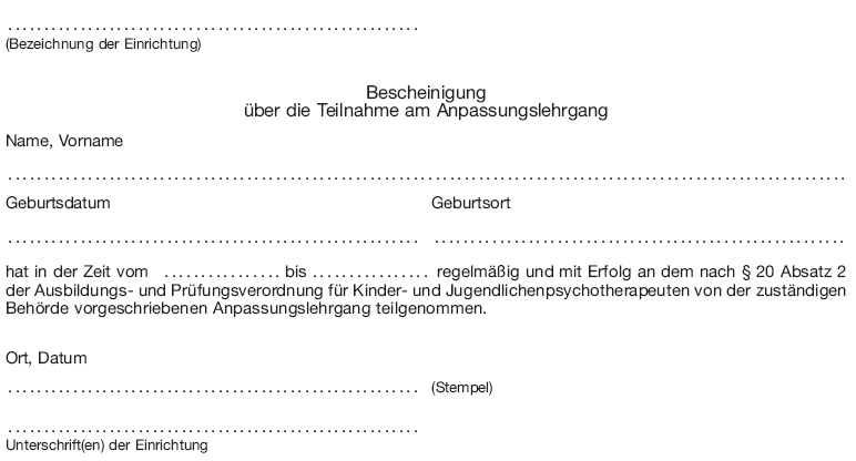 Muster Bescheinigung über die Teilnahme am Anpassungslehrgang (BGBl. 2013 I S. 3029)