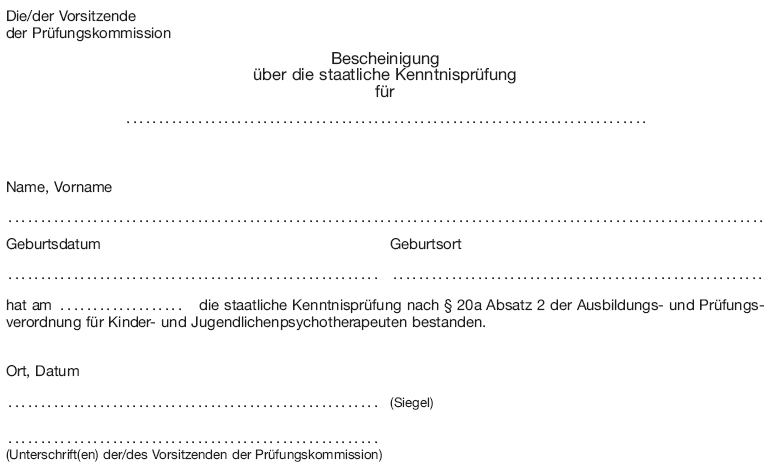 Muster Bescheinigung über die staatliche Kenntnisprüfung (BGBl. 2013 I S. 3030)