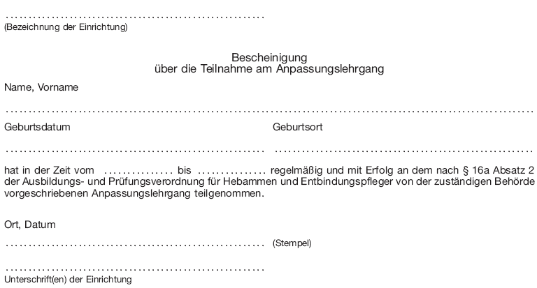 Muster Bescheinigung über die Teilnahme am Anpassungslehrgang (BGBl. 2013 I S. 3034)