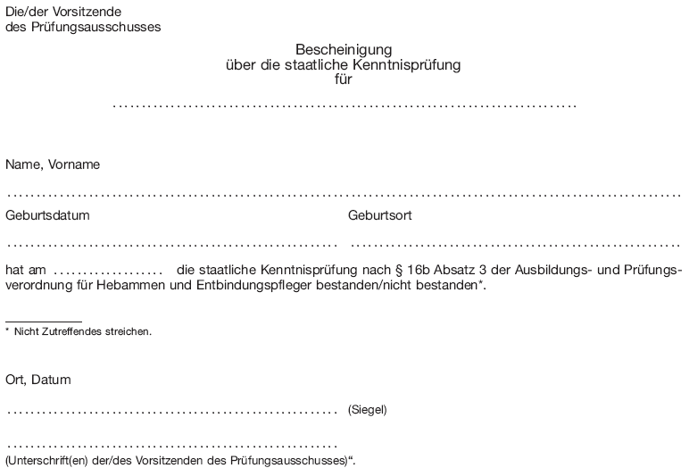 Muster Bescheinigung über die staatliche Kenntnisprüfung (BGBl. 2013 I S. 3037)