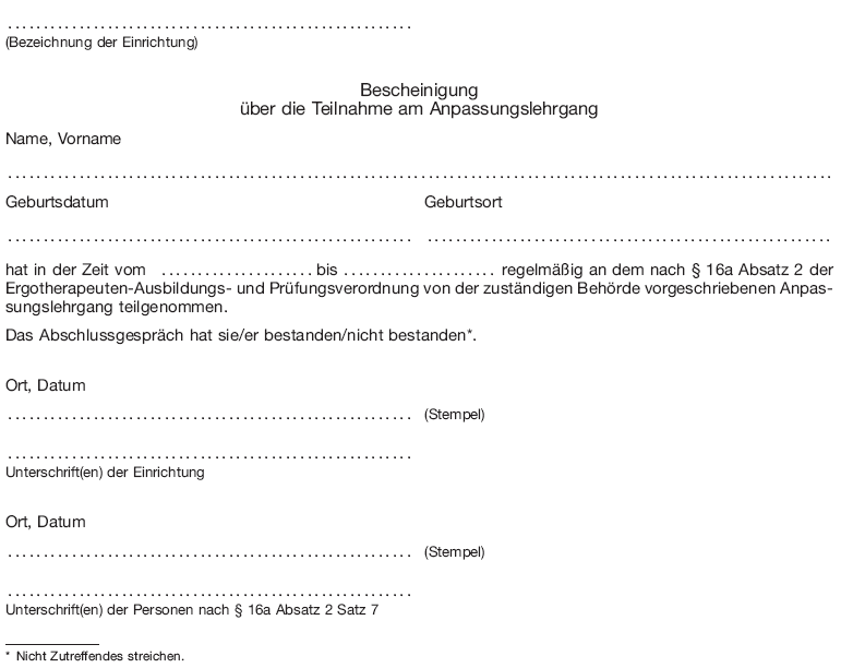 Muster Bescheinigung über die Teilnahme am Anpassungslehrgang (BGBl. 2013 I S. 3044)