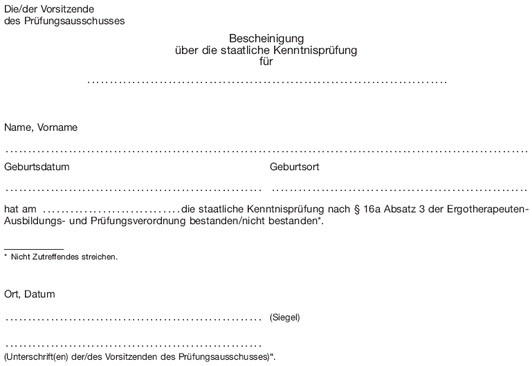 Muster Bescheinigung über die staatliche Kenntnisprüfung (BGBl. 2013 I S. 3045)