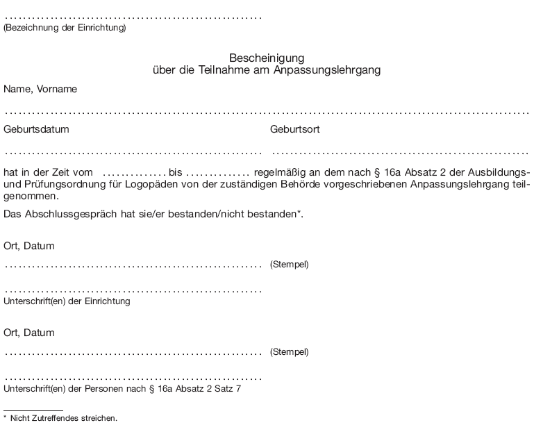 Muster Bescheinigung über die Teilnahme am Anpassungslehrgang (BGBl. 2013 I S. 3048)