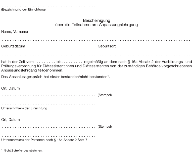 Muster Bescheinigung über die Teilnahme am Anpassungslehrgang (BGBl. 2013 I S. 3060)