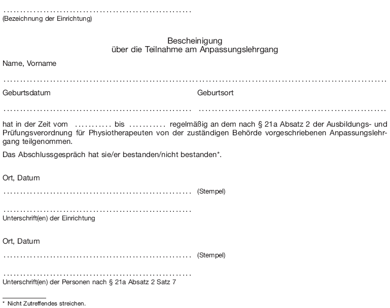 Muster Bescheinigung über die Teilnahme am Anpassungslehrgang (BGBl. 2013 I S. 3068)