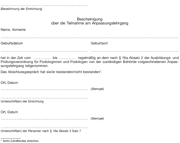 Muster Bescheinigung über die Teilnahme am Anpassungslehrgang (BGBl. 2013 I S. 3072)