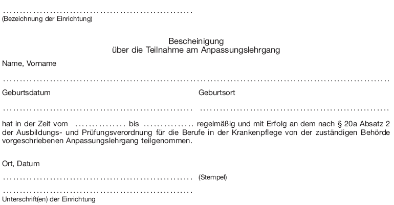 Muster Bescheinigung über die Teilnahme am Anpassungslehrgang (BGBl. 2013 I S. 3077)