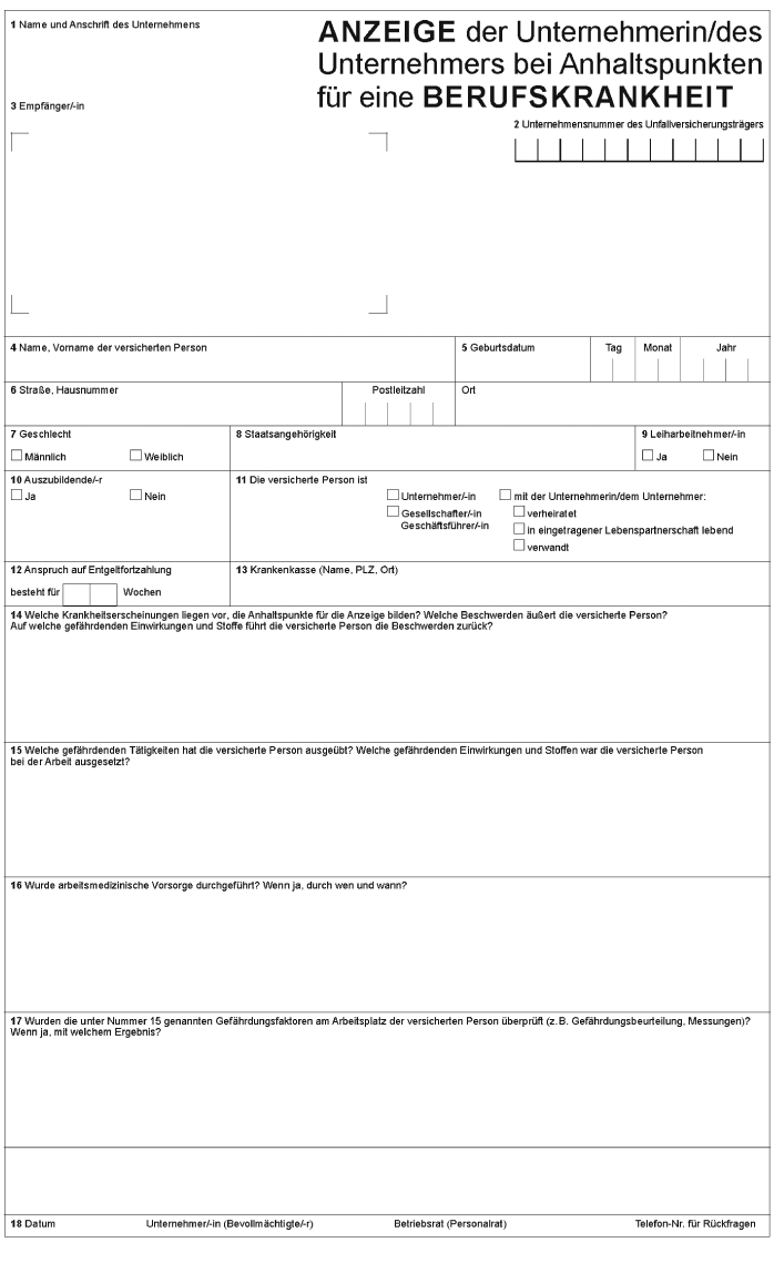 Anzeige der Unternehmerin/des Unternehmers bei Anhaltspunkten für eine Berufskrankheit (BGBl. 2016 I S. 3101) Anzeige der Unternehmerin/des Unternehmers bei Anhaltspunkten für eine Berufskrankheit (BGBl. 2016 I S. 3101)
