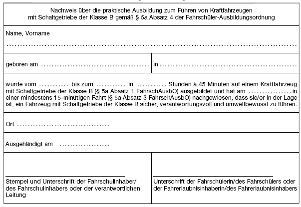 Muster Nachweis über die praktische Ausbildung zum Führen von Fahrzeugen mit Schaltgetriebe der Klasse B (BGBl. 2020 I S. 2707)