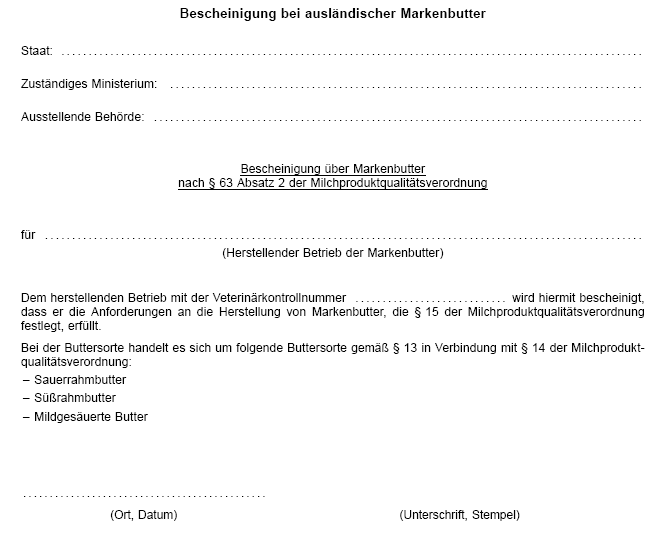 Bescheinigung bei ausländischer Markenbutter (BGBl. 2025 I Nr. 280 S. 31) Bescheinigung bei ausländischer Markenbutter (BGBl. 2025 I Nr. 280 S. 31)