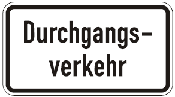 Zusatzzeichen Durchgangsverkehr (BGBl. I 2005 S. 3714)